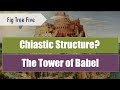 Whats a chiasm tower of babel  fig tree five