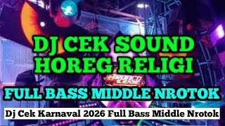 DJ CEK SOUND HOREG RELIGI FULL BASS NROTOK