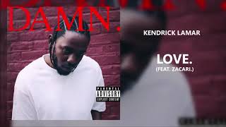 Kendrick Lamar - LOVE. ft. Zacari (528Hz)