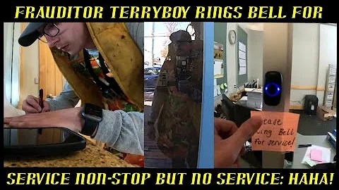 Frauditor TerryBoy Rings Bell For Service Non-Stop but Gets No Service: HAHA!
