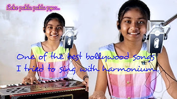 Leke pahla pahla pyar..I tried to sing with harmonium