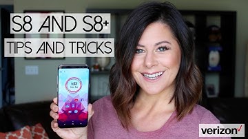 Samsung Galaxy S8 and S8 Plus Tips and Tricks