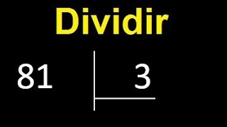 dividir 81 entre 3 , division con resultado decimal