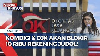 Babak Baru Perang Lawan Judi Online, Komdigi dan OJK Blokir 10 Ribu Rekening Judol | SERIAL JUDOL