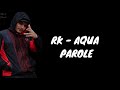 RK - Aqua feat Koba La D (Parole)