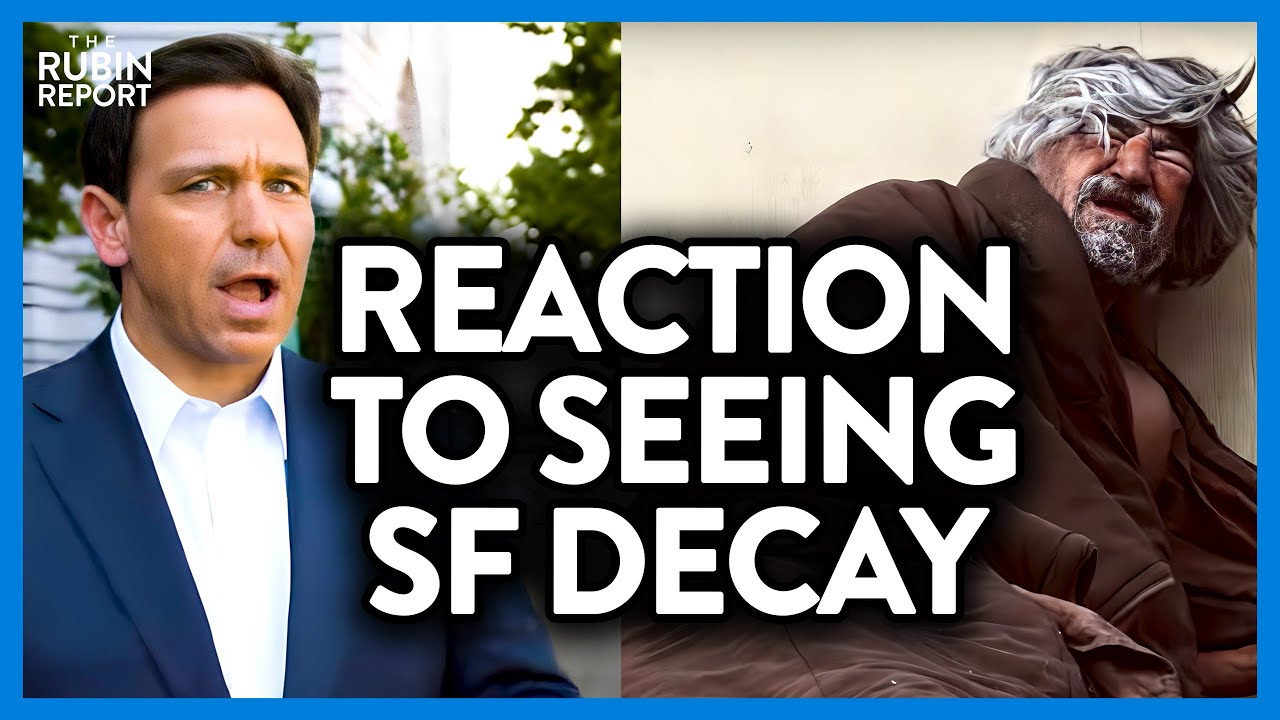 Ron DeSantis’ Brutal Reaction After Seeing San Fran Decay Up Close | DM CLIPS | Rubin Report