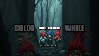 The Chromatic Dance of the Lost Trolls