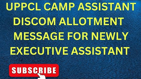 UPPCL Camp Assistant Discom Allotment | UPPCL EXECUTIVE Assistant Discom Allotment Hidden Message
