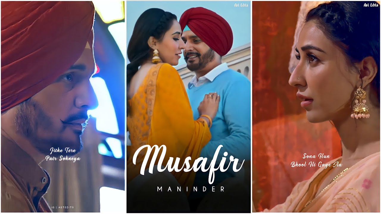 Maninder Buttar : Musafir Song 🥀 Love Punjabi Song 💏 Shareek 2 💓 Full Screen Whatsapp Status ✨