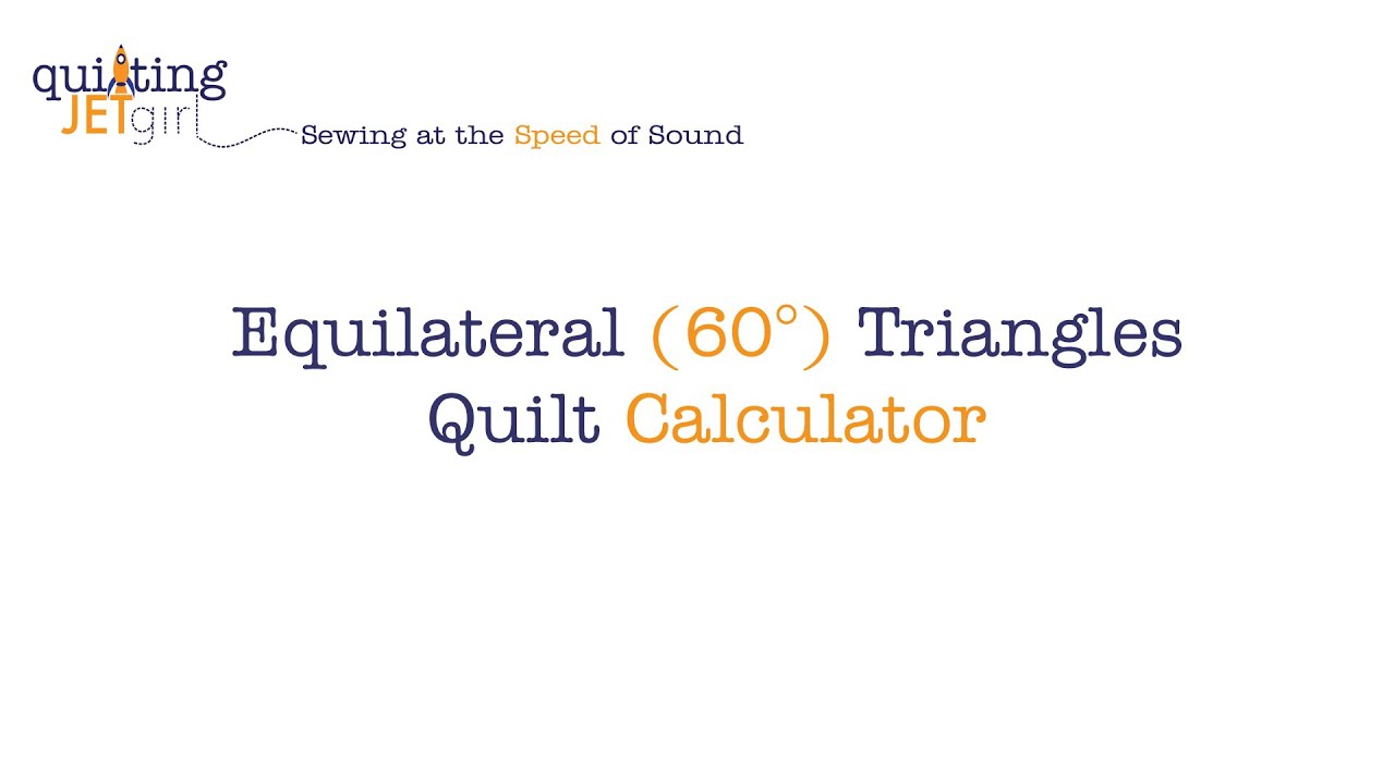 Equilateral Triangle Quilt Calculator YouTube