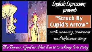 English Expression | Struck By Cupid's Arrow | Love story