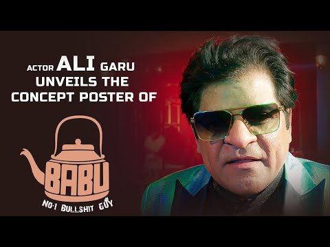 Actor Ali Garu Unveils The Concept Poster Of BABU ~ No.1 Bullshit Guy | DD Creations