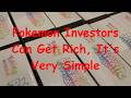 Pokemon Investors Can Get Rich, It's Very Simple