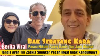 Nikahi Fanny Bauty Dan Putuskan Mualaf Ayah Tiri Shireen Sungkar Pilu Dibenci Anak Kandung