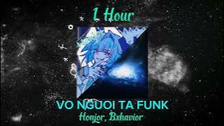 VO NGUOI TA FUNK 1 HOUR - Honjor, Bxhavior 