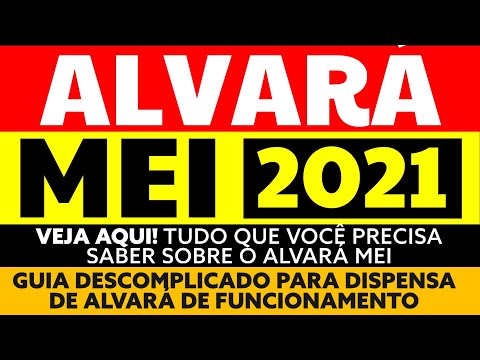 ALVARÁ MEI 2021 | GUIA DESCOMPLICADO PARA A DISPENSA DE ALVARÁ DE FUNCIONAMENTO MEI 2021
