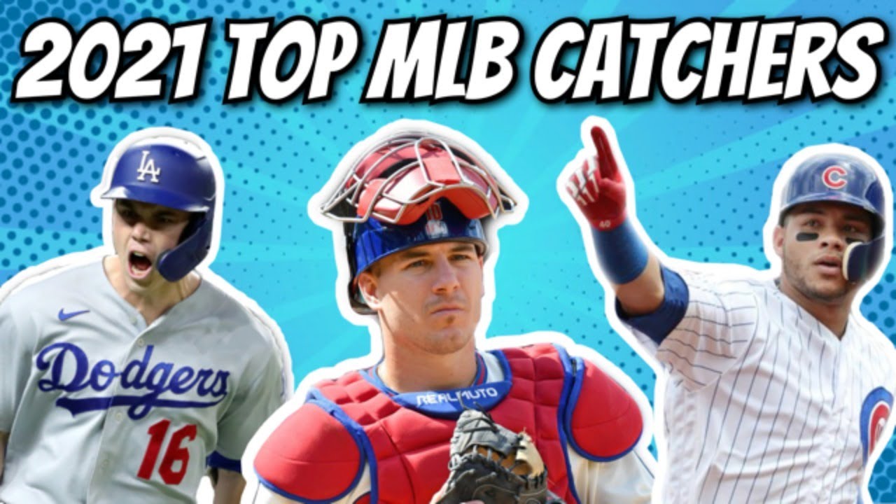 TOP MLB CATCHERS IN 2021 YouTube