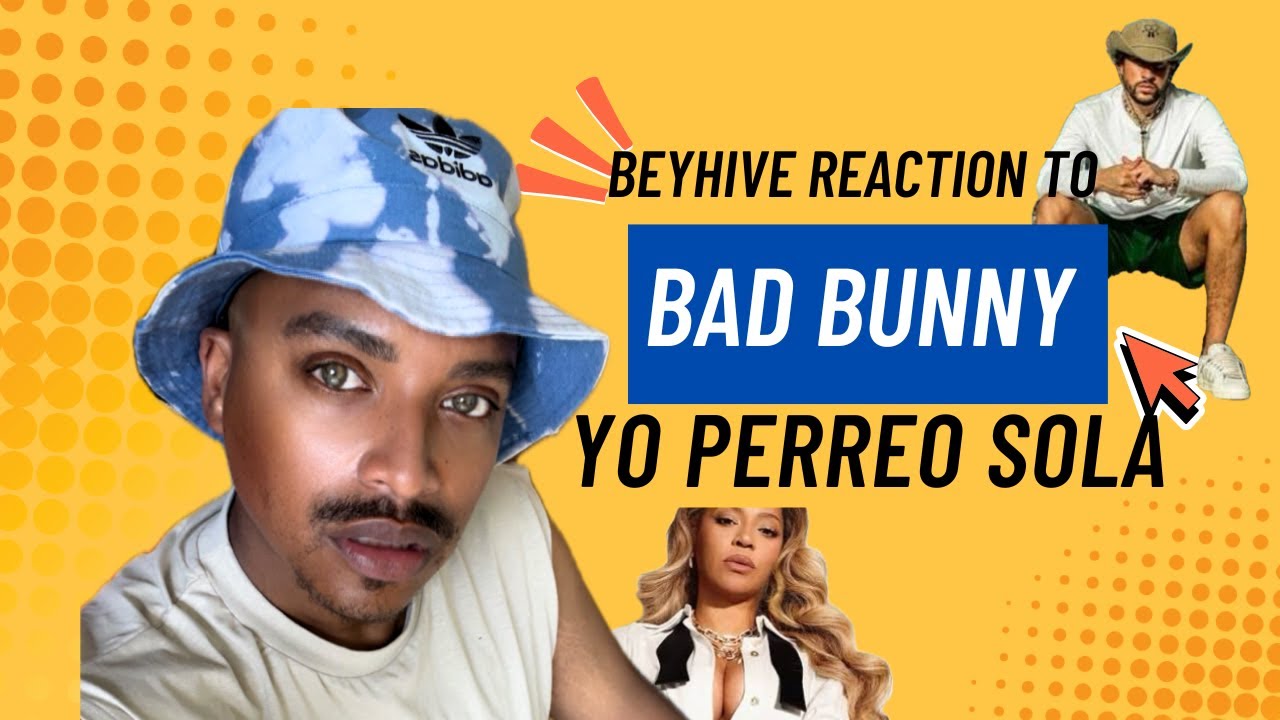 Part 7 BeyHive Reacts to Bad Bunny’s “Yo Perreo Sola”