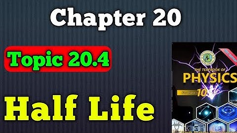 Half life chapter 20 nuclear structure class 10 new physics book | topic 20.4 half life ques and ans