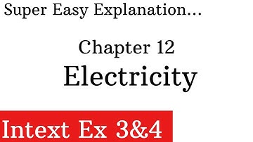 INTEXT EX 3&4 | Chapter 12 | Electricity | NCERT SOLUTION FOR CLASS 10 SCIENCE