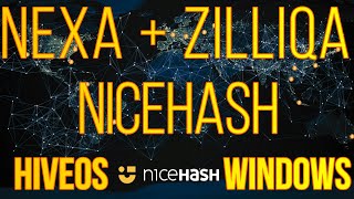 COMO MINAR NEXA + ZILLIQA - ZILLIQA EN NICEHASH - WINDOWS Y HIVEOS - RIGEL MINER - NEXA + ZIL