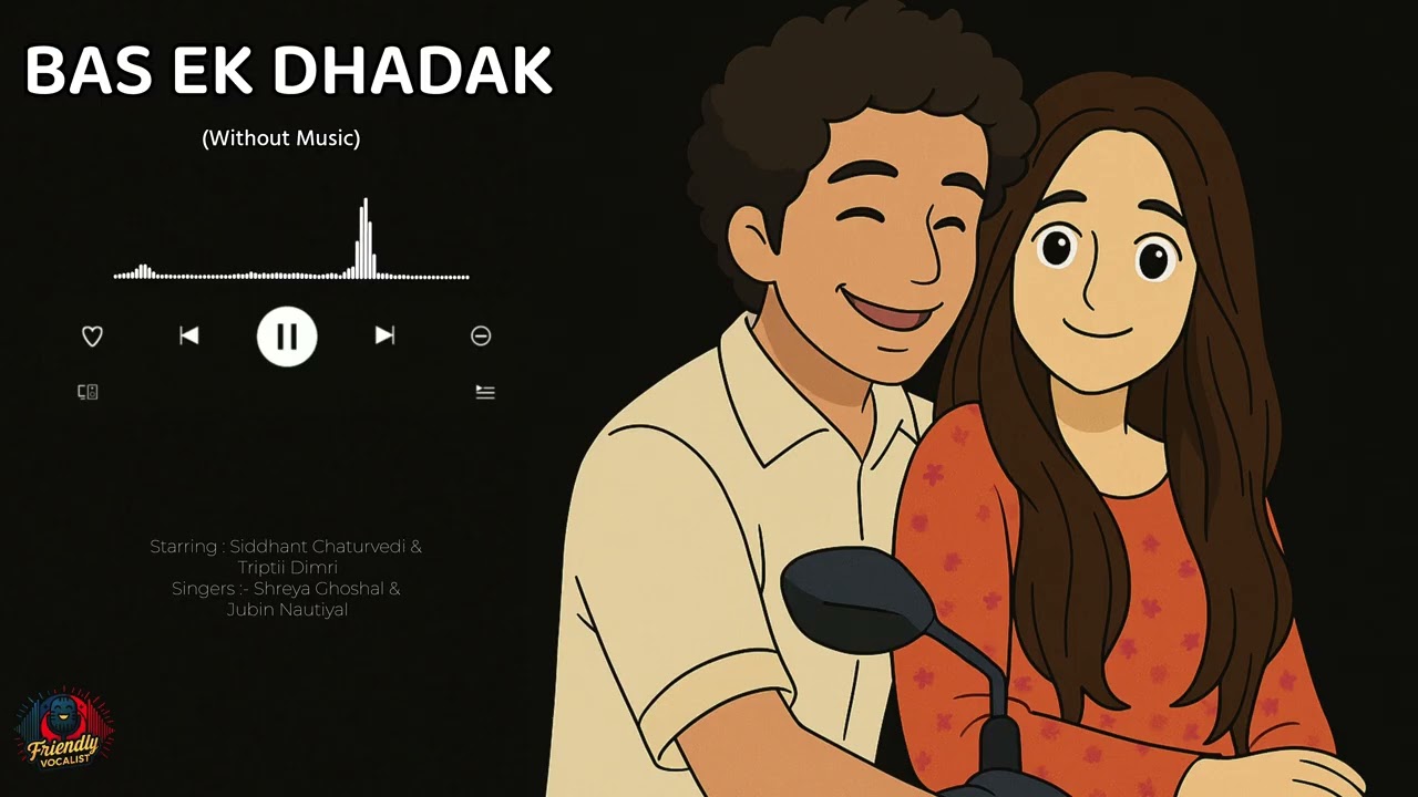 Bas Ek Dhadak – Vocals Only | Jubin Nautiyal , Shreya Ghoshal| No Music Version | FriendlyVocalist