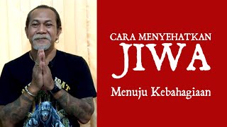MENYEHATKAN JIWA (Menuju Kebahagiaan)