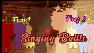 Fnaf 1 vs Fnaf 2 ||Singing Battle||