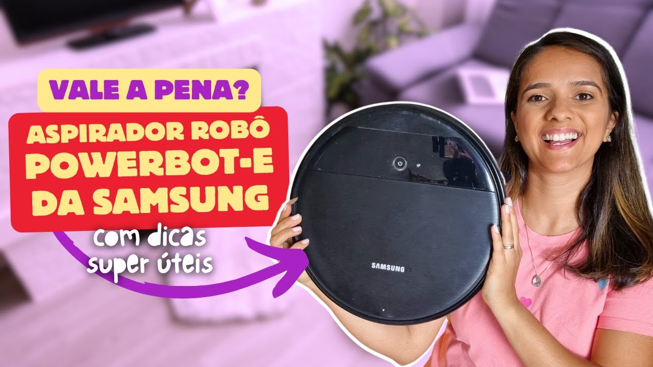 ASPIRADOR ROBÔ POWERbot-E da SAMSUNG vale a pena? Review, limpeza