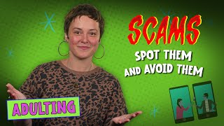 Spot scams & predatory deals | Adulting | Life tips for young adults