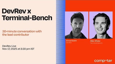 DevRev x Terminal‑Bench: 30‑minute conversation with the lead contributor