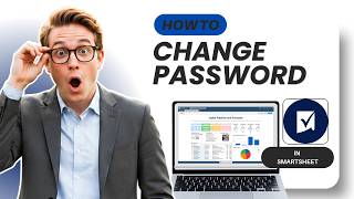 How to Change Password in Smartsheet (Tested)