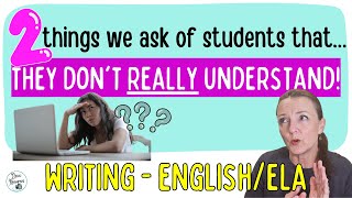 Teaching High School Writing - two terms we use that students don't REALLY understand