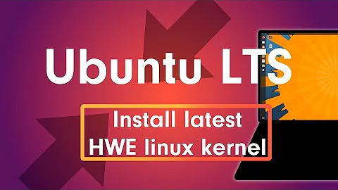 Ubuntu 20.04 LTS how to upgrade to latest HWE kernel