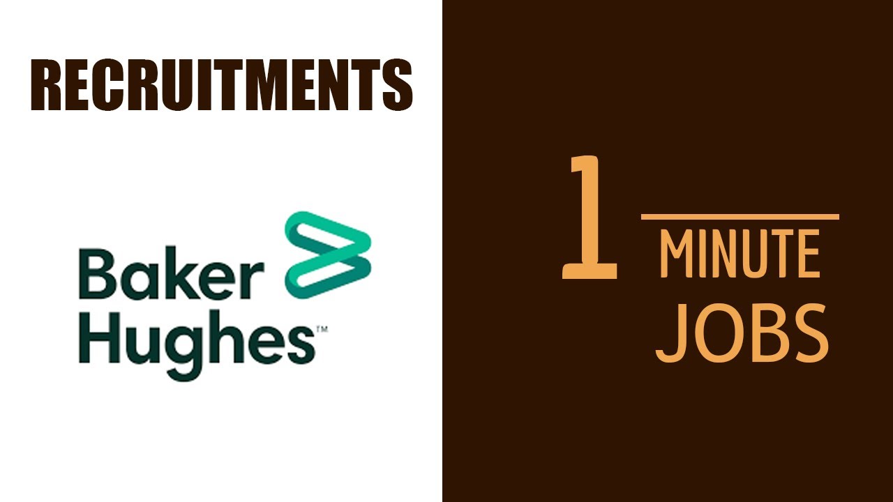 One minute jobs Baker Hughes Careers YouTube