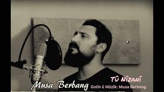 Musa Berbang - Tû Nîzanî (Official Video) 2024