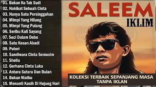 Saleem Iklim Full Album Terbaik | Lagu Malaysia 90an TERENAK TERPOPULER TANPA IKLAN
