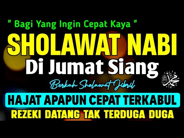 PUTAR SEGERA! Sholawat Jibril Pengabul Segala Hajat, Mendatangkan Rezeki,Penghapus Dosa class=