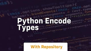 python encode types