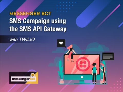 Messenger Bot SMS Campaign using the SMS API Gateway with Twilio - Light Mode