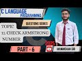 🔥 Armstrong Number Program in C | part :- 6 | Explained