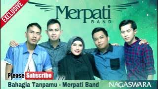 BAHAGIA TANPAMU - MERPATI BAND