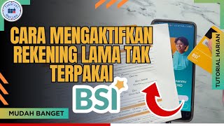 Cara Aktifkan Rekening BSI Lama Tidak Digunakan