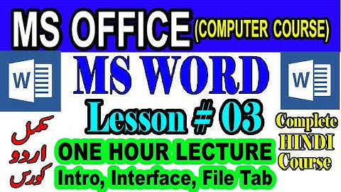 Microsoft Word Lesson No. 3 I Urdu Hindi I MS Office Intro, Word Interface & File Tab Full Review