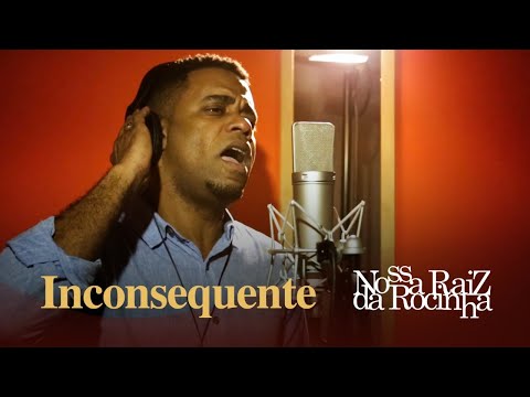Inconsequente | Nossa Raiz da Rocinha (videoclipe oficial)
