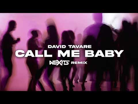 David Tavare - Call Me Baby (NEXITS REMIX)