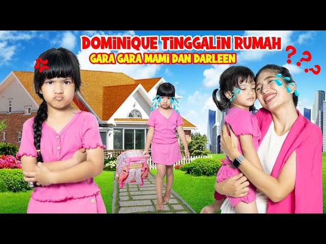 DOMINIQUE MARAH SAMPE PERGI DARI RUMAH😭!! GARA-GARA LIHAT MAMI SAMA DARLEEN🥹 #viralvideo #trending class=