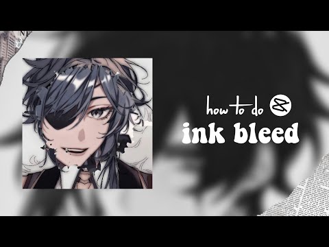 How to do ink bleed || capcut