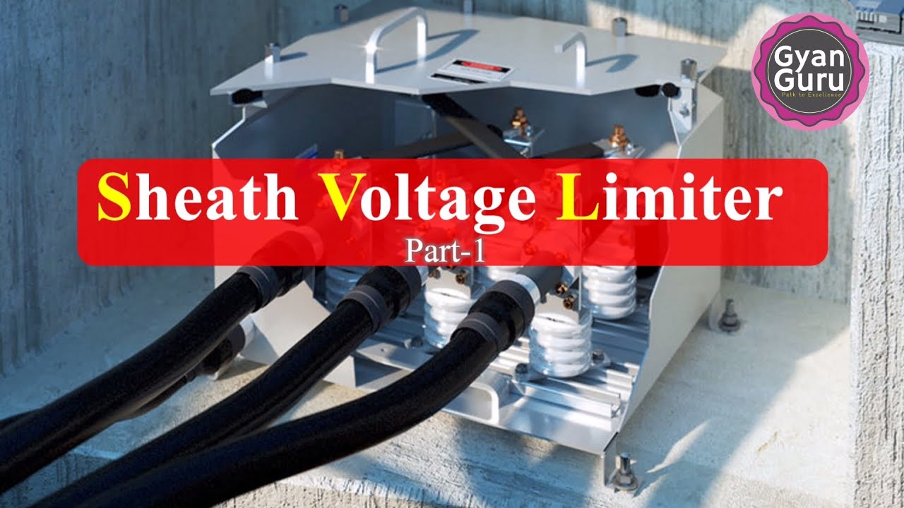 Sheath Voltage Limiter SVL Part 1 YouTube Sheath Voltage Limiter SVL Part 1 YouTube