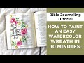 Watercolor (Half) Wreath Tutorial! Real-Time Bible Journaling Process